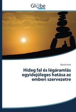 portada Hideg fal és légáramlás egyidejűleges hatása az emberi szervezetre (Hungarian Edition)