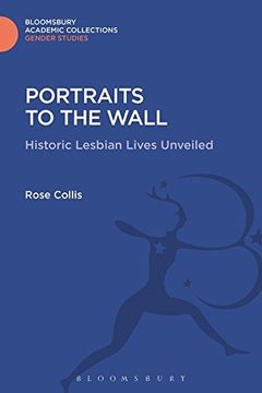 portada Portraits to the Wall: Historic Lesbian Lives Unveiled (Gender Studies: Bloomsbury Academic Collections)
