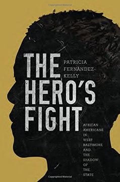 portada The Hero's Fight: African Americans in West Baltimore and the Shadow of the State (in English)