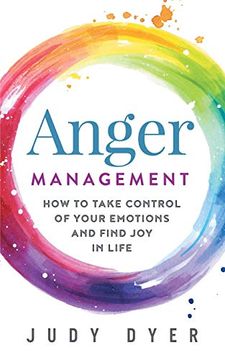 portada Anger Management: How to Take Control of Your Emotions and Find joy in Life 