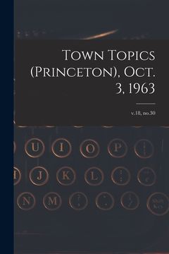 portada Town Topics (Princeton), Oct. 3, 1963; v.18, no.30 (en Inglés)