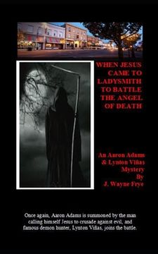 portada When Jesus Came To Ladysmith To Battle The Angel Of Death (in English)