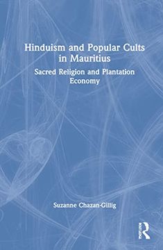 portada Hinduism and Popular Cults in Mauritius: Sacred Religion and Plantation Economy (en Inglés)