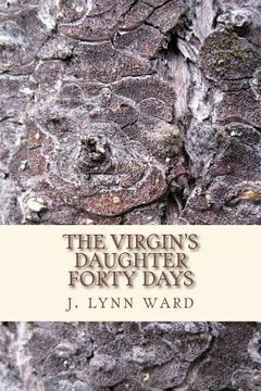 portada The Virgin's Daughter: Forty Days (en Inglés)