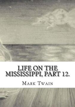 portada Life on the Mississippi, Part 12. (in English)