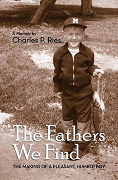portada The Fathers We Find: The making of a pleasant, humble boy (en Inglés)