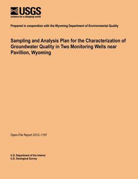portada Sampling and Analysis Plan for the Characterization of Groundwater Quality in Two Monitoring Wells near Pavillion, Wyoming (en Inglés)