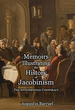 portada Memoirs Illustrating the History of Jacobinism - Part 1: The Antichristian Conspiracy (en Inglés)
