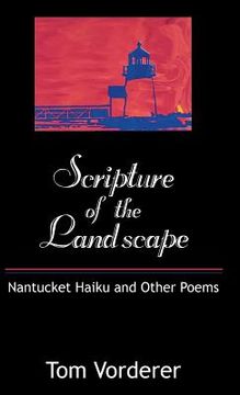 portada Scripture of the Landscape: Nantucket Haiku and Other Poems (en Inglés)