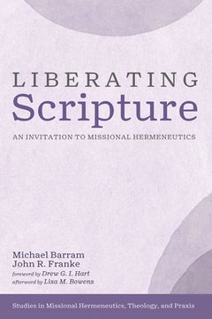 portada Liberating Scripture: An Invitation to Missional Hermeneutics (en Inglés)