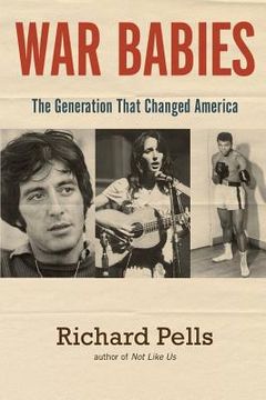 portada War Babies: The Generation That Changed America (en Inglés)