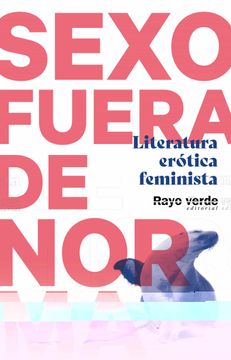 portada Sexo Fora de Norma: Literatura Erótica Feminista - Varios Autores - Libro Físico