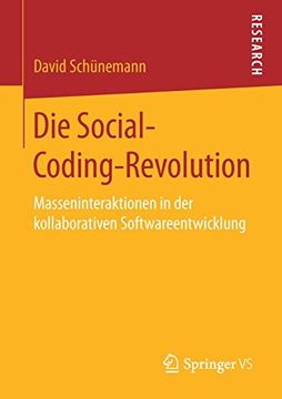 portada Die Social-Coding-Revolution: Masseninteraktionen in der Kollaborativen Softwareentwicklung (en Alemán)