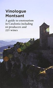 portada Vinologue Montsant: A Regional Guide to Enotourism in Catalonia Including 64 Cellars and 225 Wines (Vinologue: Big Wines from Small Regions)