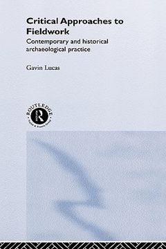 portada critical approaches to fieldwork: contemporary and historical fieldwork (en Inglés)