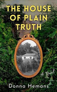 portada The House of Plain Truth: A Novel (en Inglés)