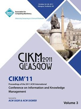 portada cikm 11 proceedings of the 2011 acm international conference on information and knowledge management vol 3 (en Inglés)