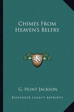 portada chimes from heaven's belfry (en Inglés)