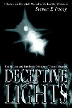 portada deceptive lights: the history and imminent collapse of satan's empire (en Inglés)