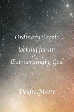 portada Ordinary People Looking for An Extraordinary God (en Inglés)