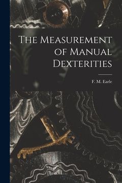 portada The Measurement of Manual Dexterities (in English)