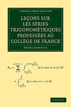 portada Leçons sur les Séries Trigonométriques Proféssees au College de France Paperback (Cambridge Library Collection - Mathematics) (en Francés)