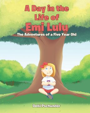 portada A day in the Life of emi Lulu: The Adventures of a Five Year old (en Inglés)