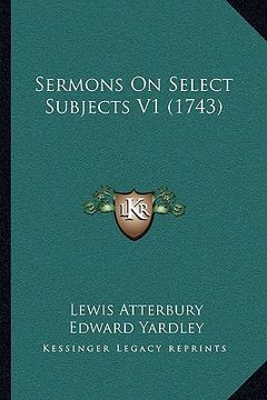 portada sermons on select subjects v1 (1743) (in English)