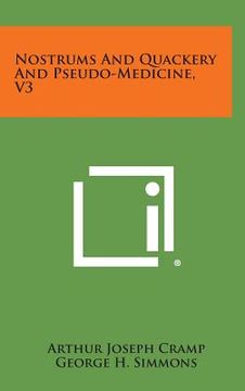 portada Nostrums and Quackery and Pseudo-Medicine, V3 (en Inglés)