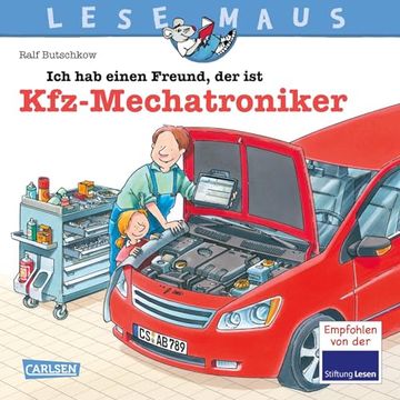 portada Lesemaus 32: Ich hab Einen Freund, der ist Kfz-Mechatroniker (en Alemán)