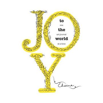 portada Joy to the World: One Art Journal at a Time (en Inglés)