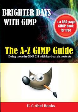 portada Brighter Days with GIMP: The A-Z GIMP User Guide (en Inglés)