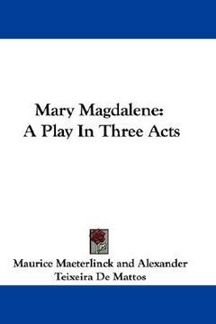 portada mary magdalene: a play in three acts (in English)