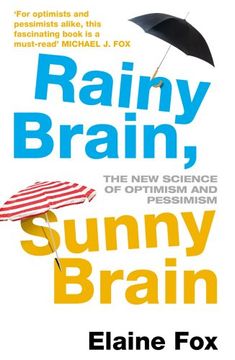 portada Rainy Brain, Sunny Brain: The New Science of Optimism and Pessimism