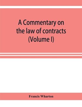 portada A commentary on the law of contracts (Volume I) (en Inglés)