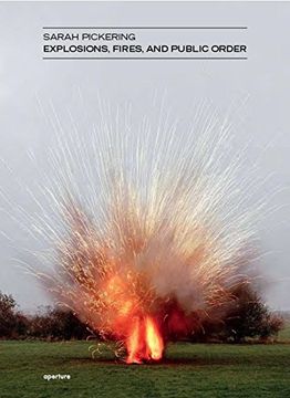 portada Sarah Pickering: Explosions, Fires, and Public Order (en Inglés)