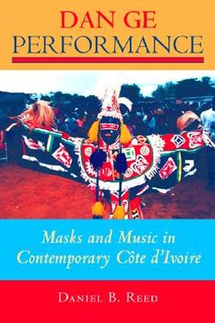 portada dan ge performance: masks and music in contemporary c te d'ivoire (en Inglés)