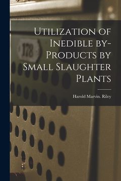 portada Utilization of Inedible By-products by Small Slaughter Plants