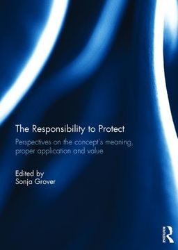 portada The Responsibility to Protect: Perspectives on the Concept's Meaning, Proper Application and Value (en Inglés)