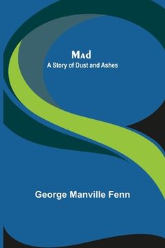 portada Mad: A Story of Dust and Ashes (en Inglés)