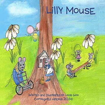 portada Lilly Mouse: A story of encouragement and love for children of all ages.