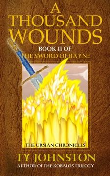 portada A Thousand Wounds: Book II of The Sword of Bayne (The Ursian Chronicles)