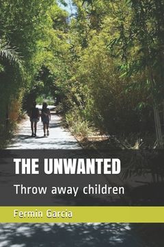 portada The Unwanted: Throw away children (en Inglés)