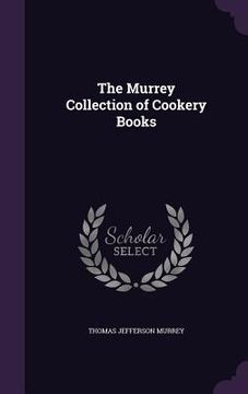 portada The Murrey Collection of Cookery Books (en Inglés)