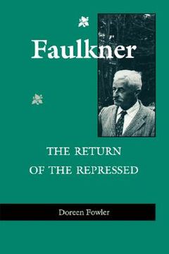 portada faulkner: the return of the repressed the return of the repressed