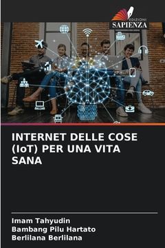 portada INTERNET DELLE COSE (IoT) PER UNA VITA SANA (en Italiano)