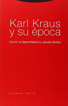portada Karl Kraus y su Época (la Dicha de Enmudecer) (in Spanish)