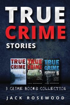 portada True Crime Stories: True Crime Books Collection (Book 4, 5 & 6) (in English)
