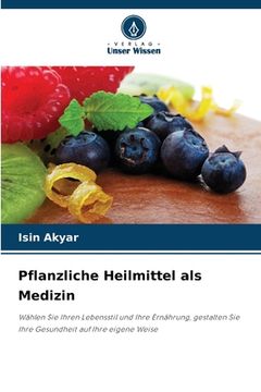 portada Pflanzliche Heilmittel als Medizin (en Alemán)