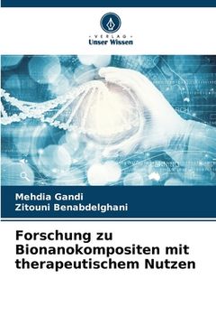 portada Forschung zu Bionanokompositen mit therapeutischem Nutzen (en Alemán)